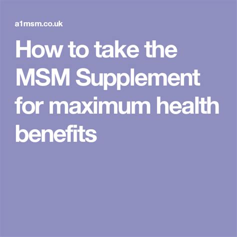 How To Take The Msm Supplement For Maximum Health Benefits Msm Benefits