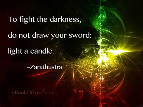 “to Fight The Darkness Do Not Draw Your Sword ” Zarathustra [1200x900] R Quotesporn