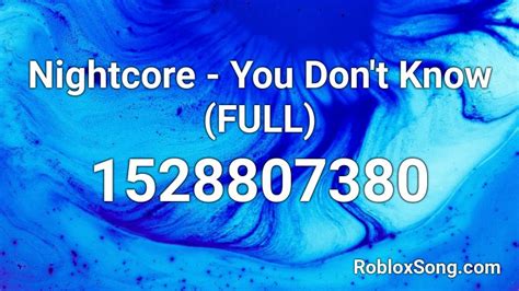 Nightcore You Dont Know Full Roblox Id Roblox Music Codes