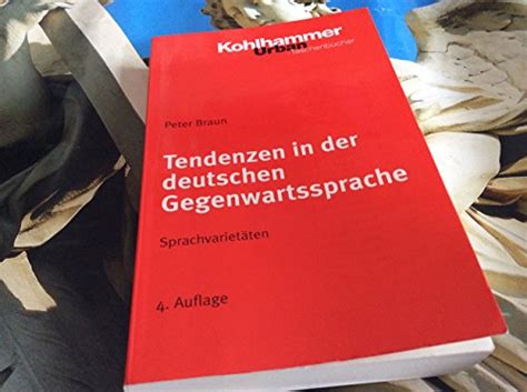 Tendenzen In Der Deutschen Gegenwartssprache Sprachvariet Ten Braun