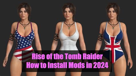 Rise Of The Tomb Raider How To Install Mods In The Easiest Method YouTube