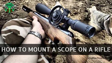 How To Mount A Scope On A Rifle 4 Steps To Follow