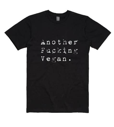 Another Fucking Vegan T Shirt Veganism T Shirt