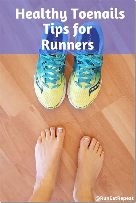 Healthy Toenails Tips For Runners Run Eat Repeat