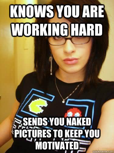 knows you are working hard sends you naked pictures to keep you motivated cool chick carol