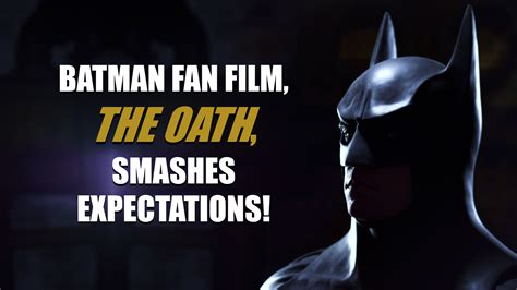 Batman Fan Film The Oath Smashes Expectations Kaotica Studios