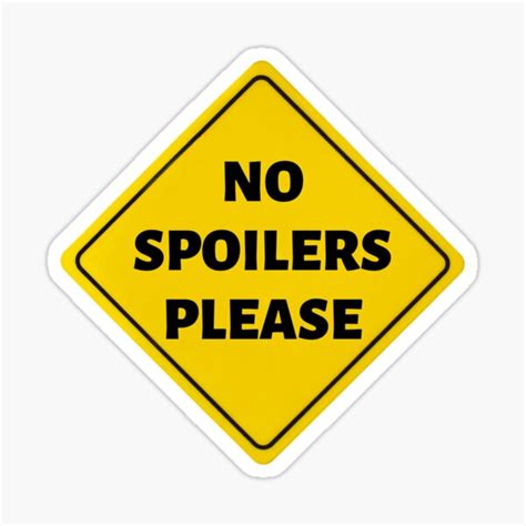 No Spoilers Please Sticker For Sale By Thecustomspring Redbubble
