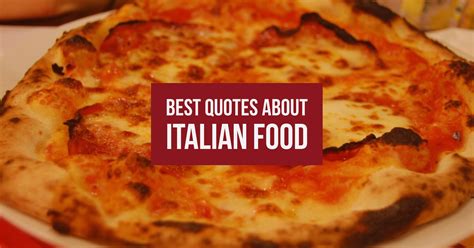 Italian cuisine is a rich array of flavorful dishes from across the mediterranean country in southern europe. Best Quotes about Italian Food - An American in Rome