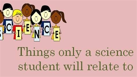 10 Things Every Science Student Will Relate To Education Today News Images