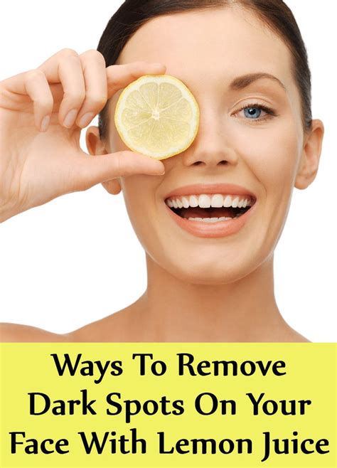6 Simple Ways To Remove Dark Spots On Your Face With Lemon Juice Find