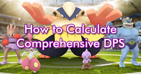 How To Calculate Comprehensive Dps Pokemon Go Wiki Gamepress