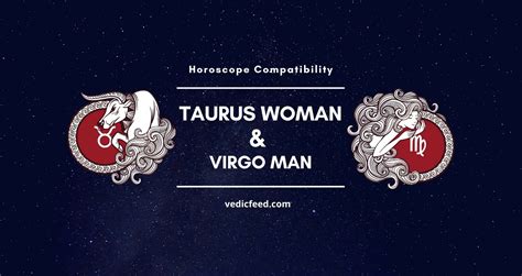 Taurus Woman And Virgo Man Compatibility