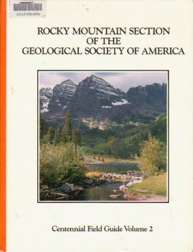 Rocky Mountain Section Of The Geological Society Of America Centennial