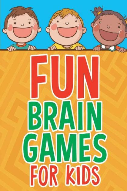 The object of the game is to make matches of the same brain, for example, elephant brains. Fun Brain Games for Kids by Michelle Murray PhD Rnc ...