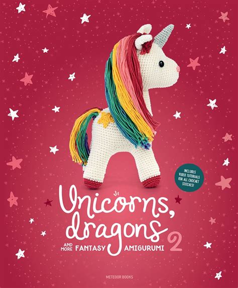 Unicorns Dragons And More Fantasy Amigurumi 2