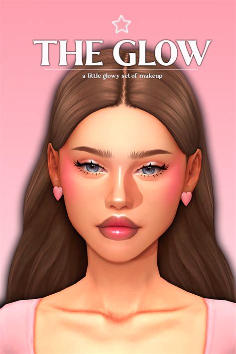 The Glow A Little Glowy Set Of Makeup Lady Simmer On Patreon Sims 4