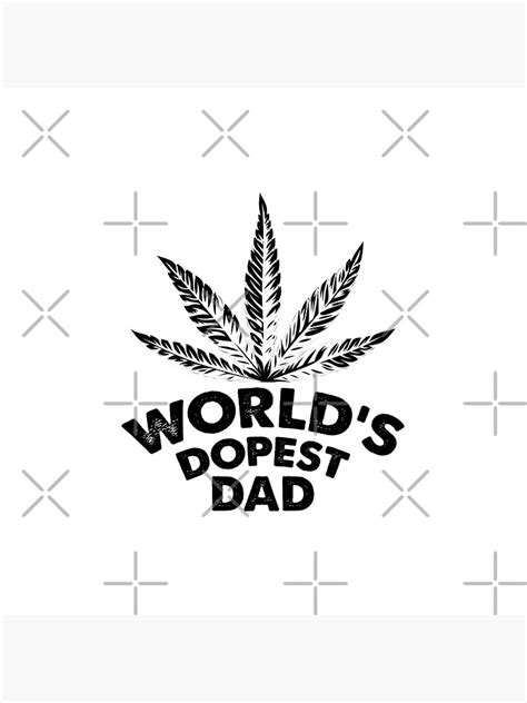 Worlds Dopest Dad Dads Who Smoke Weed Stoner Dad T Fathers