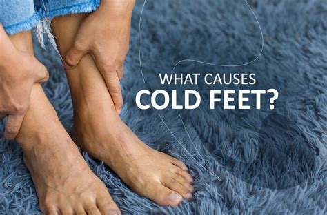 What Causes Cold Feet