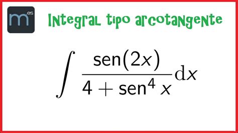 Integral tipo arcotangente con funciones trigonométricas integrales YouTube