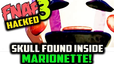 Skull Inside Marionette Found Fnaf 3 Marionette Confirmed Five