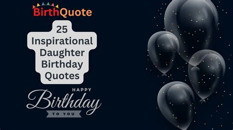 25 Inspirational Daughter Birthday Quotes To Make Her Day Special