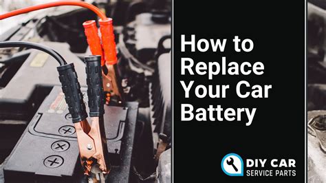 How To Replace Your Car Battery Change Your Car Battery Car Service