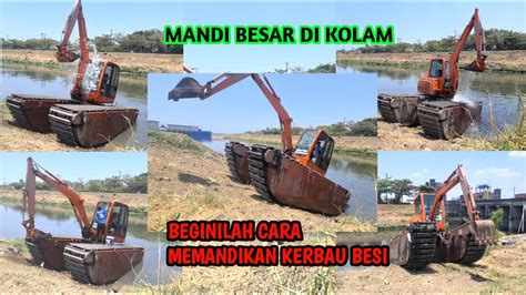 Mandikan Kerbau Besi EXCAVATOR AMFIBI Habis Tercelup Ke Dalam Lumpur