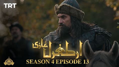 Ertugrul Ghazi Urdu Episode 13 Season 4 Youtube