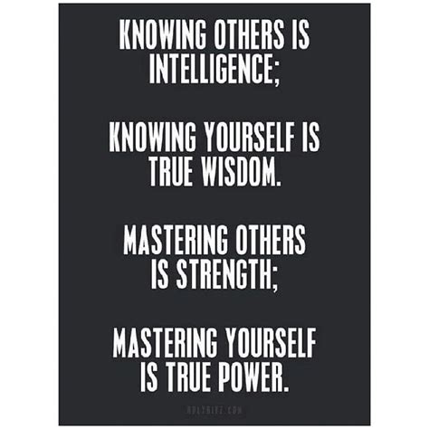 Knowing Others Is Intelligence Knowing Yourself Is True