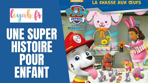 Histoire Pour Enfant Pat Patrouille La Chasse Aux Oeufs Youtube