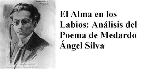 El Alma En Los Labios Análisis Del Poema De Medardo Ángel Silva 2024