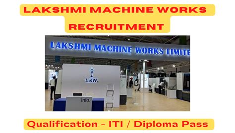 Lakshmi Machine Works Lmw Recruitment 2022