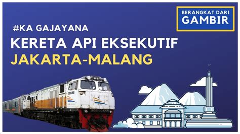 Ka Gajayana Kereta Api Eksekutif Jakarta Malang Youtube