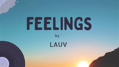 Lauv Feeling Lyrics Youtube