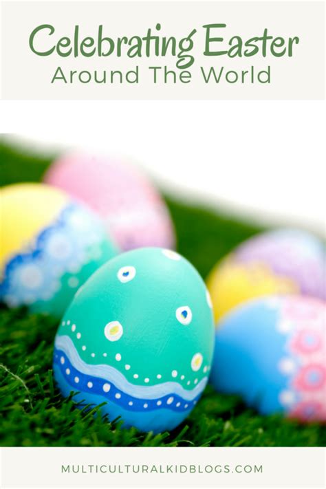 Celebrating Easter Around The World Multicultural Kid Blogs