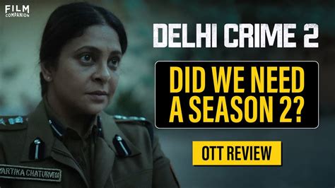 delhi crime season 2 review shefali shah rasika dugal netflix web series film companion