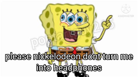 Please Nickelodeon Dont Turn Me Into Headphones Youtube