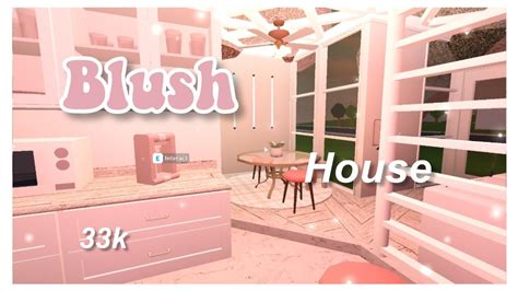 33k Blush House Bloxburglunxria Youtube