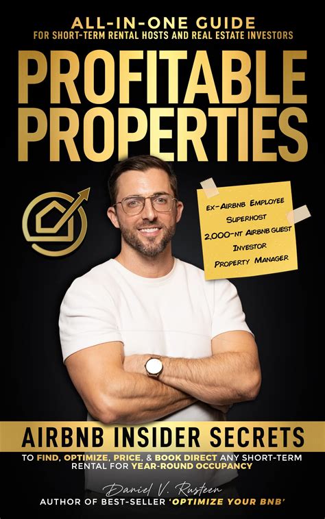 Profitable Properties: Airbnb Insider Secrets to Find, Optimize, Price