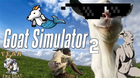 Goat Simulator 2 Gameplay 2016 Youtube