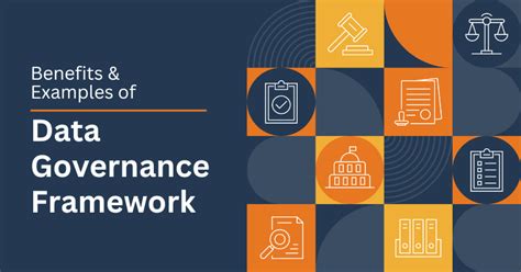 Data Governance Framework Definition Benefits And Top 3 Templates