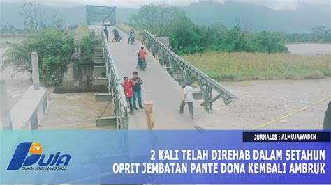 Kali Telah Direhab Dalam Setahun Oprit Jembatan Pante Dona Kembali