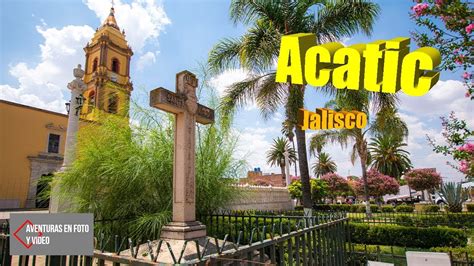 Acatic Jalisco Youtube