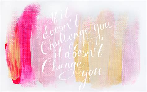 Wallpaper-if-it-doesnt-challenge-you-it-doesnt-change-you-brushstrokes-pink.jpg (1856×1161) | We 