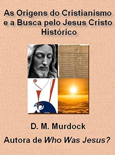 pdf as origens do cristianismo e a busca pelo jesus cristo histórico saraiva conteúdo