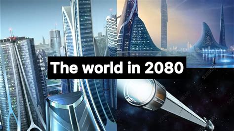 The World In The Year 2080 A New World Youtube