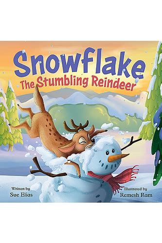 Snowflake The Stumbling Reindeer By Sue Elias A Childrens Fun Story