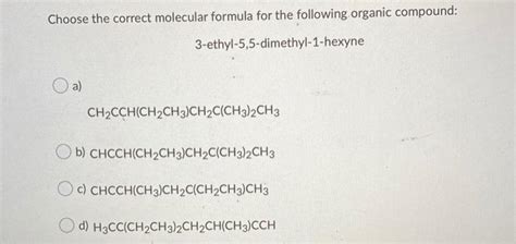 Solved Choose The Correct Molecular Formula For The