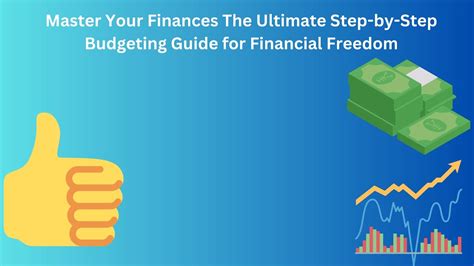 Master Your Finances The Ultimate Step By Step Budgeting Guide For