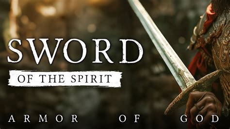 The Sword Of The Spirit The Armor Of God Explained Youtube